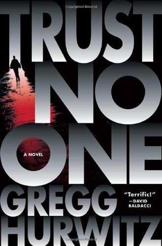 Gregg Andrew Hurwitz: Trust no one (2009, St. Martin's Press)