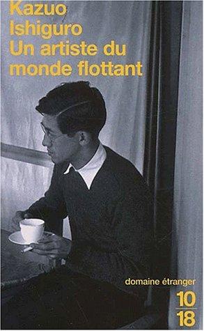 Kazuo Ishiguro: Un artiste du monde flottant (Paperback, French language, 2002, 10/18)