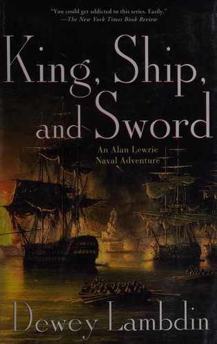 Dewey Lambdin: King, ship, and sword (2010, Thomas Dunne Books/St. Martin's Press)