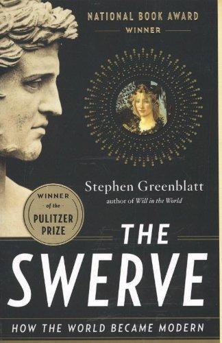 Stephen Greenblatt: The Swerve: How the World Became Modern