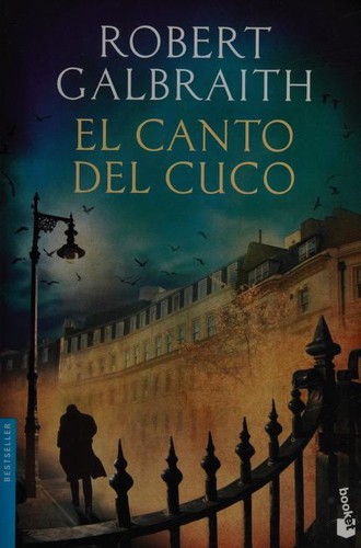 J. K. Rowling, Jesús de la Torre Olid: El canto del cuco (Paperback, Spanish language, 2015, Booket)