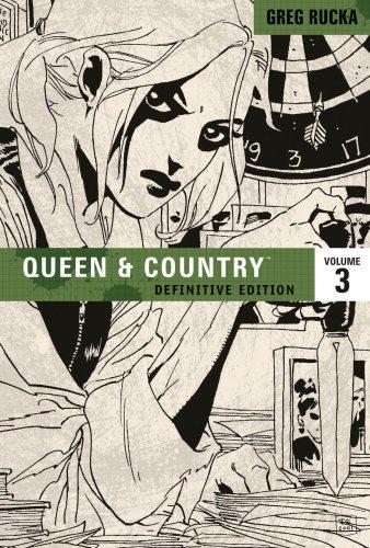 Greg Rucka, Mike Norton, Steve Rolston, Chris Samnee: Queen & Country The Definitive Edition Volume 3 (Paperback, 2008, Oni Press)