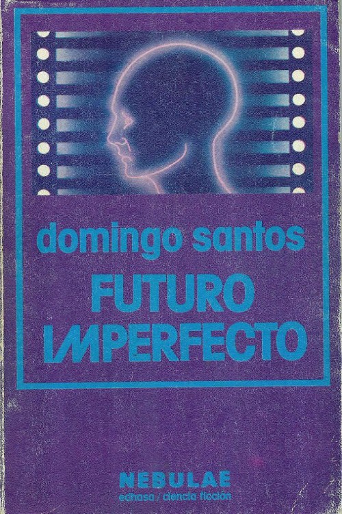 Domingo Santos: Futuro imperfecto (Spanish language, 1981, Edhasa)