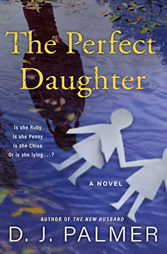 D.J. Palmer: The Perfect Daughter (Hardcover, 2021, St. Martin's Press)