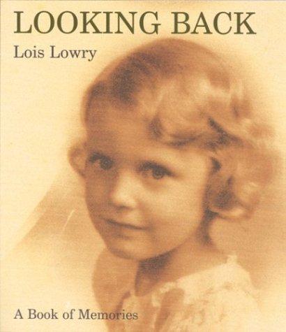 Lois Lowry: Looking back (1998, Houghton Mifflin)