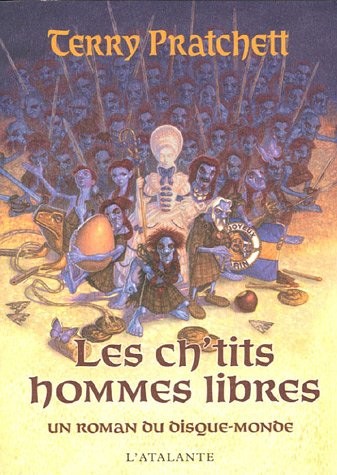 Terry Pratchett: Les ch'tits hommes libres (French Edition) (French language, 2006, Librairie L'Atalante)