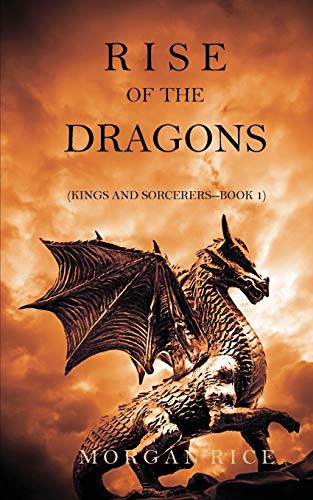 Morgan Rice: Rise of the Dragons (Paperback, 2017, Morgan Rice)