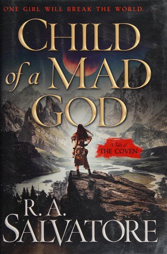 R. A. Salvatore: Child of a mad god (2018)