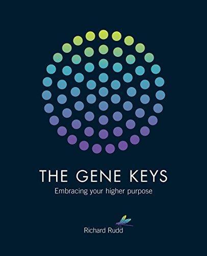 Richard Rudd: The Gene Keys : Embracing Your Higher Purpose (2013)