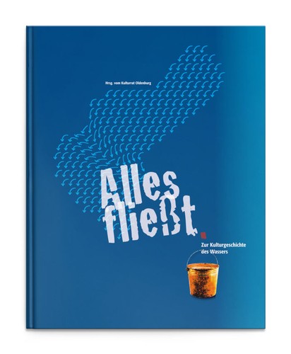 Uwe Meiners: Alles fließt - zur Kulturgeschichte des Wassers (2010, Rasch-Verlag)