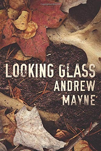 Andrew Mayne: Looking Glass (Paperback, Thomas & Mercer)