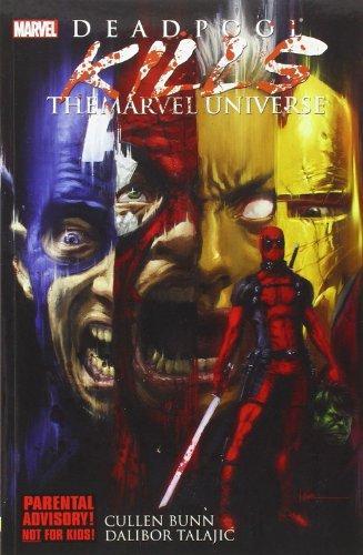 Cullen Bunn: Deadpool Kills the Marvel Universe (2012)