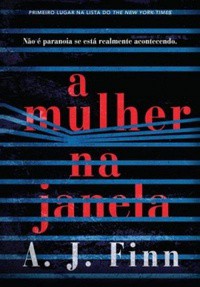A.J. Finn: A Mulher Na Janela (Portuguese language, 2018, Arqueiro)