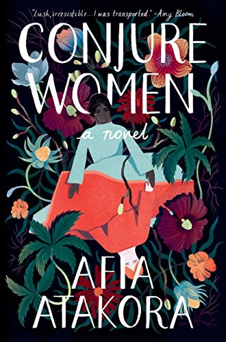 Afia Atakora: Conjure Women (Paperback, 2020, Random House)