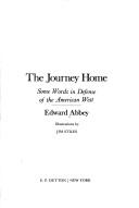 Edward Abbey: The Journey Home (Paperback, 1977, Dutton Adult)