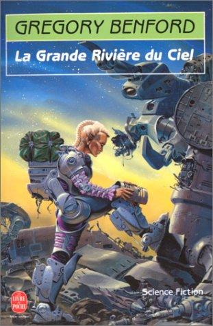 Gregory Benford: La grande rivière du ciel (French language, 1989, Laffont)