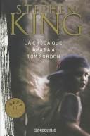 Stephen King: La chica que amaba a Tom Gordon (Paperback, Spanish language, 2003, De Bolsillo)