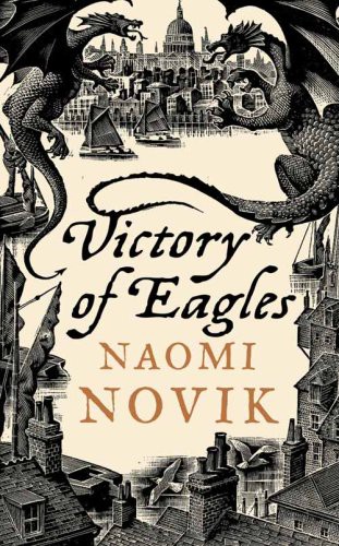 Naomi Novik: Victory of Eagles (2008)