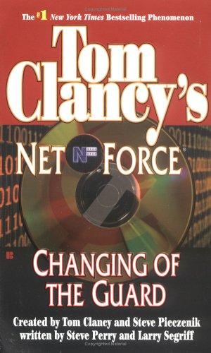 Tom Clancy, Steve Perry, Larry Segriff: Changing of the Guard (2003, Berkley Books)