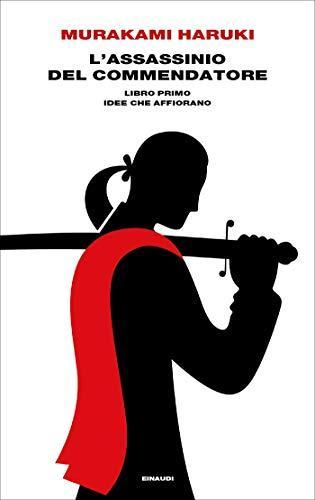 Haruki Murakami: L'assassinio del commendatore (Italian language, 2018)