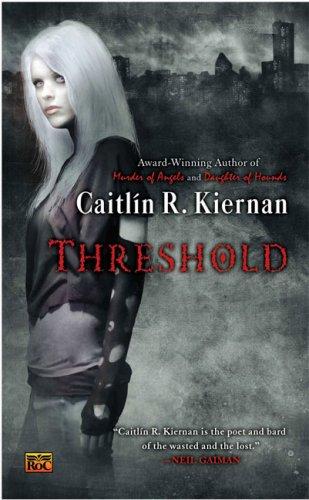 Caitlín R. Kiernan: Threshold (2007, Roc)