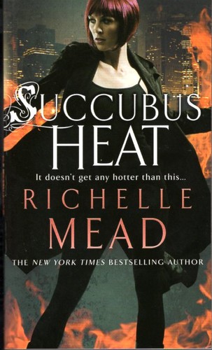 Richelle Mead: Succubus Heat (Paperback, 2009, Bantam)
