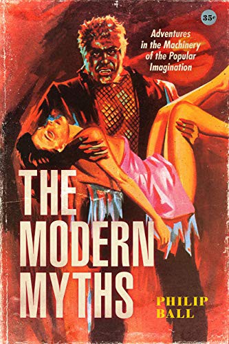 The Modern Myths (Hardcover, 2021, University of Chicago Press)