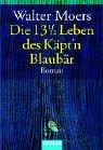 Die 13 1/2 Leben Des Kapt'N Blaubar (Paperback, German language, 2003, Goldmann Wilhelm Verlag Gmbh)