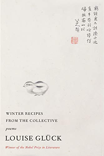 Louise Glück: Winter Recipes from the Collective (Hardcover, 2021, Farrar, Straus and Giroux)