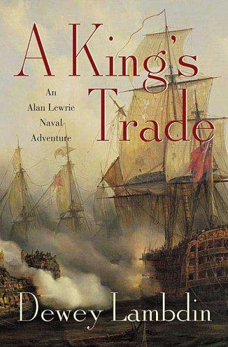 Dewey Lambdin: A King's Trade (Hardcover, 2006, Thomas Dunne Books)
