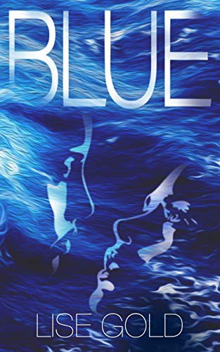 Lise Gold: Blue (Paperback, 2021, Lise Gold Books)