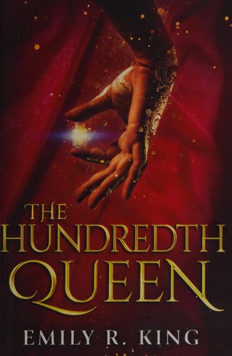 Emily R. King: The hundredth queen (2017)