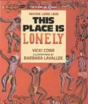 Vicki Cobb: This Place Is Lonely (Paperback, 1994, Walker Books for Young Readers)