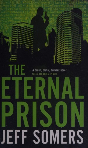 Jeff Somers: The eternal prison (2010, Orbit)