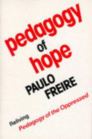 Paulo Freire: Pedagogy of Hope (Paperback, 1995, Continuum International Publishing Group)