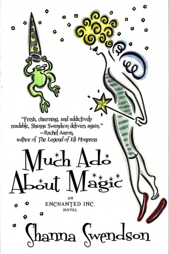 Shanna Swendson: Much ado about magic (Paperback, 2012, NLA Digital Liaison Platform)