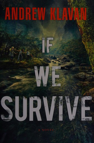 Andrew Klavan: If we survive (2012, Thomas Nelson)