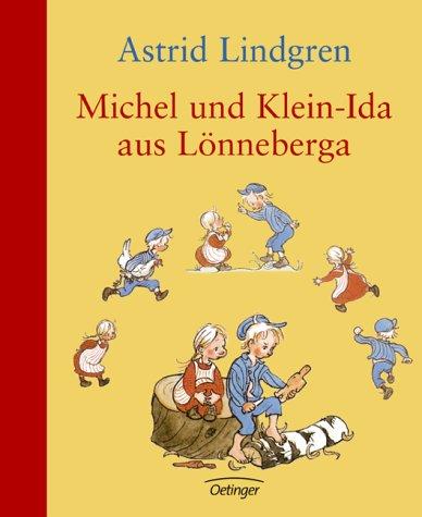 Björn Berg, Astrid Lindgren: Michel und Klein-Ida aus Lönneberga. Sonderausgabe. (Hardcover, 2003, Oetinger)