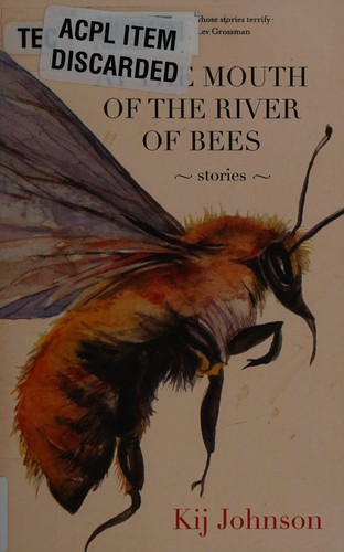 Kij Johnson: At the mouth of the river of the bees (2012, Small Beer Press, Distributed to the trade by Consortium)