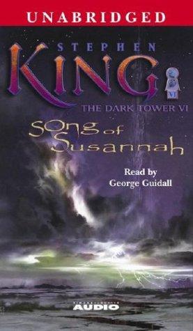 Stephen King: Song of Susannah (The Dark Tower, Book 6) (AudiobookFormat, 2004, Simon & Schuster Audio)