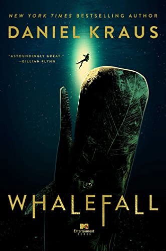 Daniel Kraus: Whalefall (2023, MTV Books)