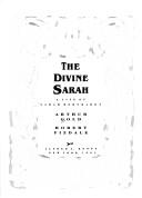 Arthur Gold: The Divine Sarah (1991, Knopf, Distributed by Random House)