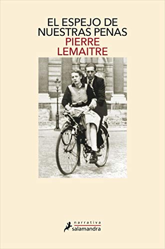 Pierre Lemaitre: El espejo de nuestras penas (Paperback, Spanish language, 2020, Salamandra)