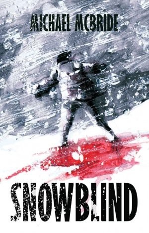 Michael McBride, Daniele Serra: Snowblind (Hardcover, 2012, Delirium Books)