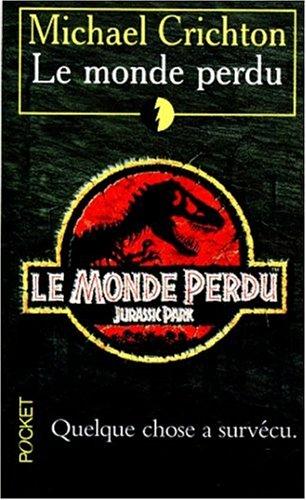 Michael Crichton, Michael Crichton: Le Monde Perdu (Paperback, French language, 1999, Pocket (FR))