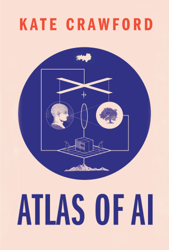 Atlas of AI (2021)