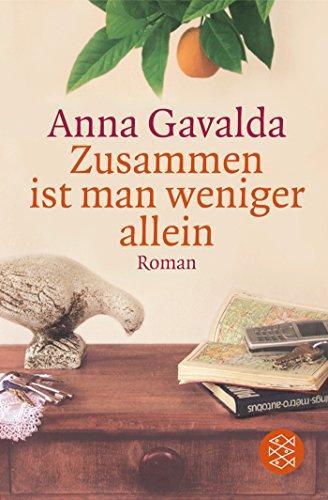 Anna Gavalda: Zusammen ist man weniger allein (German language, 2006, Fischer-Taschenbuch-Verlag)