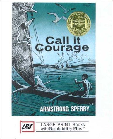 Armstrong Sperry: Call It Courage (Hardcover, 2000, Library Reproduction Services)