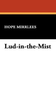 Hope Mirrlees: Lud-in-the-Mist (2007, Wildside Press)
