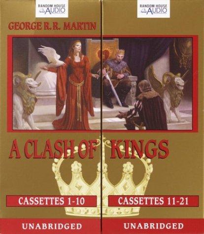 George R.R. Martin, George Martin: A Clash of Kings (Martin, George R. R. Song of Ice and Fire, Bk. 2.) (AudiobookFormat, 2004, Random House Audio)